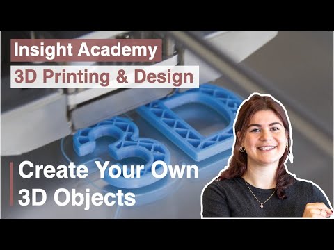 Insight Academy: 3D Design & Printing - 3D PUT